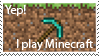 Yep! I play Minecraft